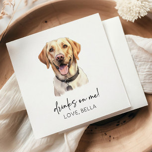 Trinke auf mich! Labrador Retriever Dog Pet Weddin Serviette