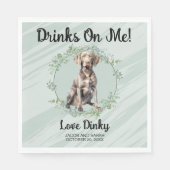 Trinke auf mich! Weimarer Hund Hochzeitstier Serviette (Vorderseite)