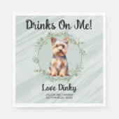 Trinke auf mich! Yorkshire Terrier Dog Hochzeitsti Serviette (Vorderseite)