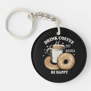 Trinke Kaffee Iss Bagels Sei Glücklich Schlüsselanhänger