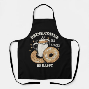 Trinke Kaffee Iss Bagels Sei Glücklich Schürze