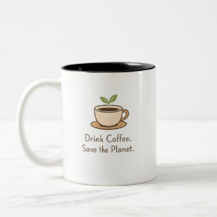 Trinke Kaffee. Rette den Planeten. Minimaler Öko-K Zweifarbige Tasse