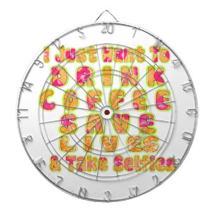 Trinke Kaffee Rette Leben & Mache Selfies Kunst Dr Dartscheibe