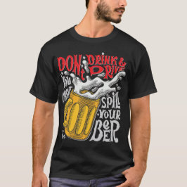 Trinke kein Bier und fahre nicht T-Shirt