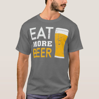 trinke mehr Bier 4 T-Shirt