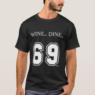 Trinke Mich Dine Mich 69 Mich Lustige Männer Mann T-Shirt