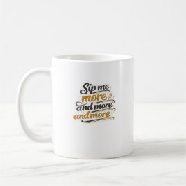 Trinke Mich Mehr Lustiges Kaffee-Liebhaber-Typogra Kaffeetasse