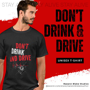 Trinke nicht und Fahre nicht T-Shirt