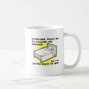 Trinke-Tasse mit folge Deinen Träumen Lustig Kaffeetasse