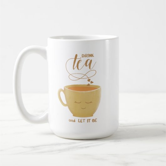 Trinke Tee & Lass es sein - Süße Tasse (Links)