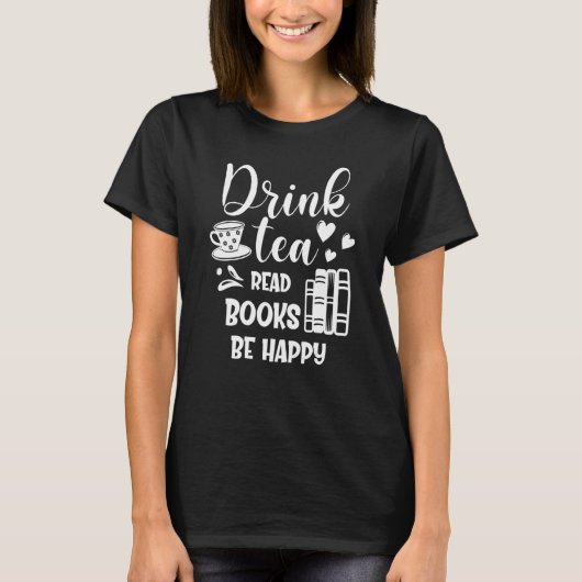 Trinke Tee Lies Bücher Sei Glücklich Buch Lesen (Vorderseite)