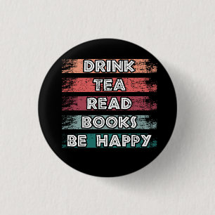 Trinke Tee, Lies Bücher, Sei Glücklich Taste Button