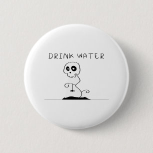 Trinke Wasser - Iss, Trinke und sei gruselig Retro Button