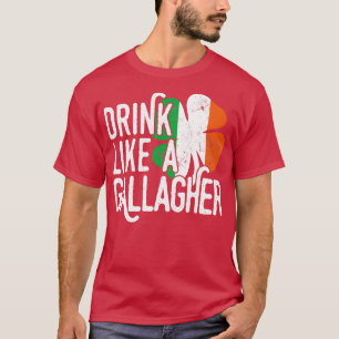 Trinke wie ein Gallagher Lustige Irische Irland Ge T-Shirt