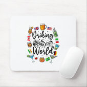 Trinken auf der ganzen Welt Urlaubstrinkshow Mousepad (Mit Mouse)