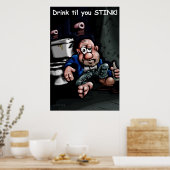 Trinken, bis du ein Plakat stinkst (Küche)