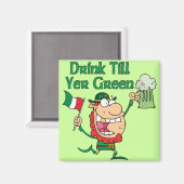 Trinken bis Yer Green Magnet (Vorderseite/Rückseite)