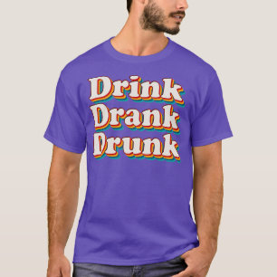 Trinken getrunken Betrunken 6 T-Shirt