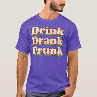 Trinken getrunken Betrunken 6 T-Shirt
