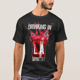 TRINKEN IN L.A. T-Shirt