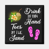 Trinken in meiner Hand, Zehen im Sand Magnet (Vorne)