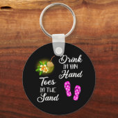 Trinken in meiner Hand, Zehen im Sand Schlüsselanhänger (Vorderseite)