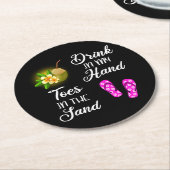 Trinken in meiner Hand, Zehen in der Sonne Runder Pappuntersetzer (Angewinkelt)