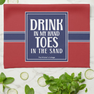 Trinken in meiner Hand Zitat Nautic Coastal Beach Geschirrtuch