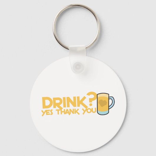 Trinken? Ja, danke? Schlüsselanhänger (Vorderseite)