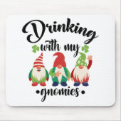 Trinken mit meinen Gnomen Funny St Patrick's Day Mousepad (Vorne)