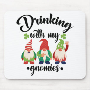 Trinken mit meinen Gnomies Lustiger St. Patrick's  Mousepad