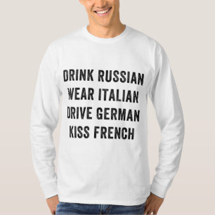 Trinken Russische Woche Italienisches Laufwerk Deu T-Shirt
