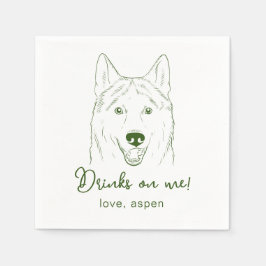 Trinken Sie auf mich! Husky Wedding Napkins Serviette