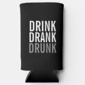 Trinken Sie betrunken getrunken | Funny Can Cooler Selters Dosenkühler (Vorderseite)