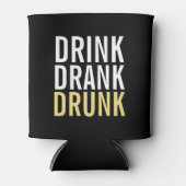 Trinken Sie betrunken getrunken | Funny Dosenkühler (Vorderseite)