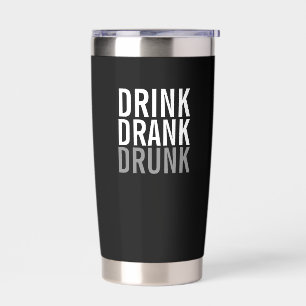 Trinken Sie betrunken getrunken   Funny Thermobecher
