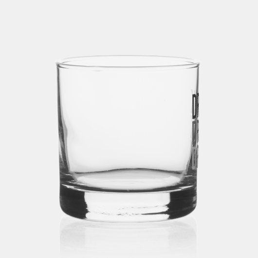 Trinken Sie betrunken getrunken | Funny Whiskyglas (Rechts)