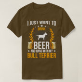 Trinken Sie Bier und halten Sie mit meinem Bull Te T-Shirt (Design vorne)