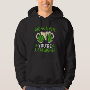 Trinken Sie, bis Sie ein Gallagher Irish Beer St P Hoodie