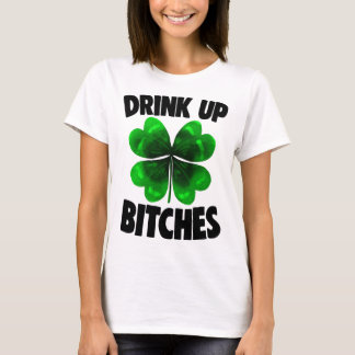 Trinken Sie Bitchs für St Patricks Day Women Gesch T-Shirt