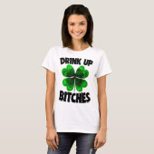 Trinken Sie Bitchs für St Patricks Day Women Gesch T-Shirt (Vorne ganz)