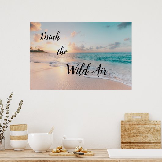 Trinken Sie das Wild Air Poster (Küche)