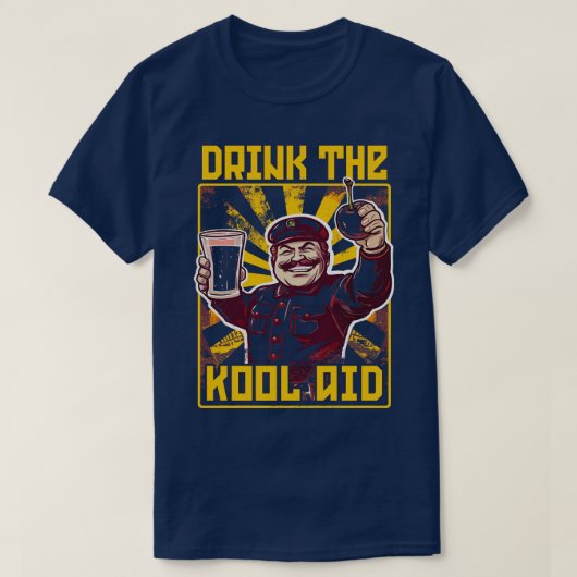 Trinken Sie die kommunistische Meme der KoolAid Re T-Shirt (Design vorne)