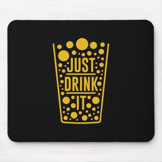 Trinken Sie einfach Bier Mousepad (Vorne)