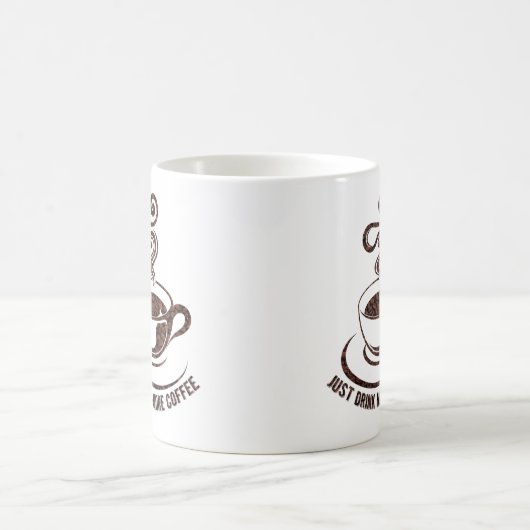 Trinken Sie einfach noch mehr Kaffee-Tasse Kaffeetasse (Mittel)