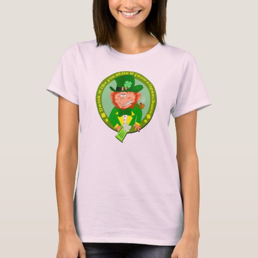 Trinken Sie es, als würden Sie es gestohlen Shirt (Vorderseite)