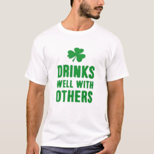 Trinken Sie gut mit anderen St. Patrick's Day T-Sh T-Shirt