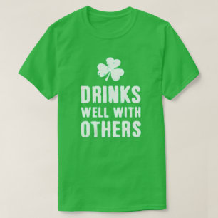 Trinken Sie gut mit anderen St. Patrick's Day T-Sh T-Shirt