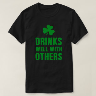 Trinken Sie gut mit anderen St. Patrick's Day T-Sh T-Shirt