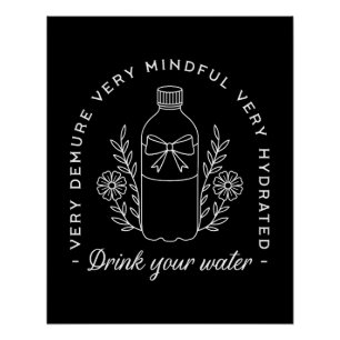 Trinken Sie Ihr Wasser lustige Erinnerung extravag Poster